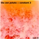 The Zen Potato - Constant 3